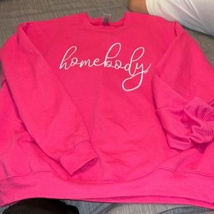 Sweatshirt Hot Pink  “Homebody”